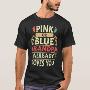Pink Or Blue Grandpa Already Loves You Retro T-Shirt