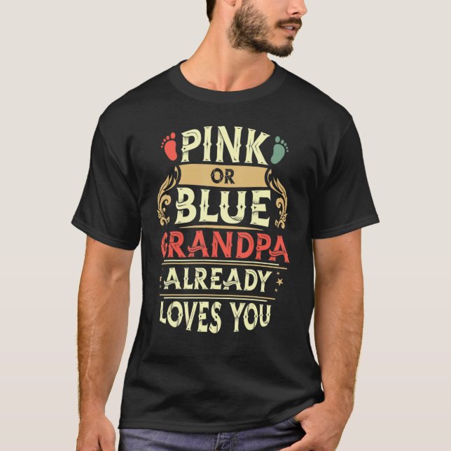 Pink Or Blue Grandpa Already Loves You Retro T-Shirt (Front)