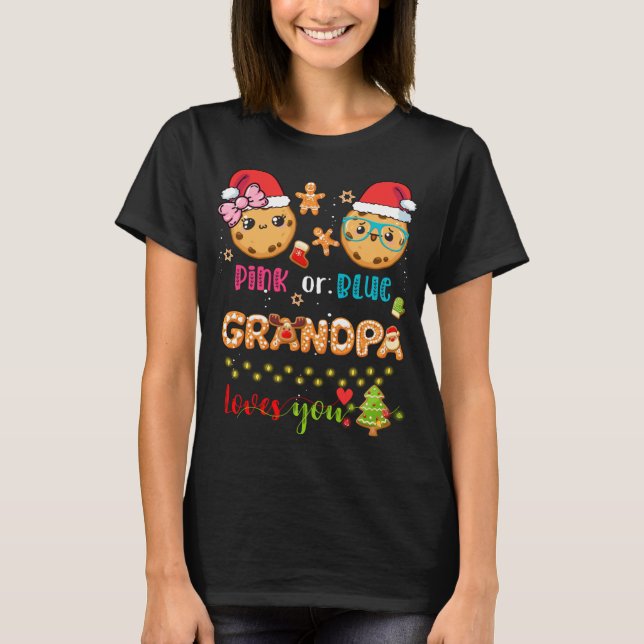 Pink Or Blue Grandpa Loves You Christmas Cookies G T-Shirt (Front)