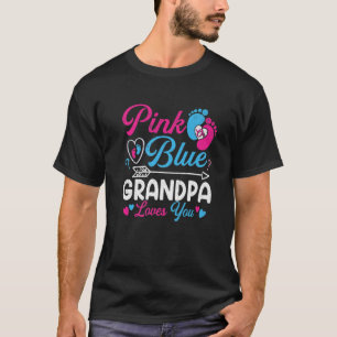 Pink Or Blue Grandpa Loves You Funny Baby Gender R T-Shirt
