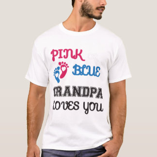Pink or Blue Grandpa Loves You, gender reveal T-Shirt