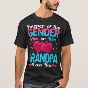 Pink Or Blue Grandpa Loves You Keeper Gender Revea T-Shirt