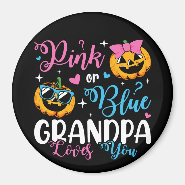 Pink Or Blue Grandpa Loves You Pumpkin Baby Circle Magnet (Front)