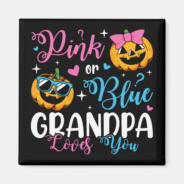 Pink Or Blue Grandpa Loves You Pumpkin Baby Square Magnet (Front)