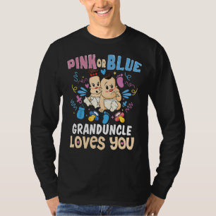 Pink or Blue Granduncle Loves You Best Uncle Ever T-Shirt