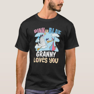 Pink or Blue Granny Loves You Best Grandma Ever Gr T-Shirt