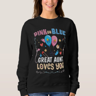 Pink or Blue Great Aunt Loves You Best Auntie Ever Sweatshirt