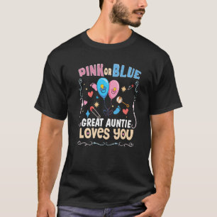 Pink or Blue Great Auntie Loves You Best Aunt Ever T-Shirt