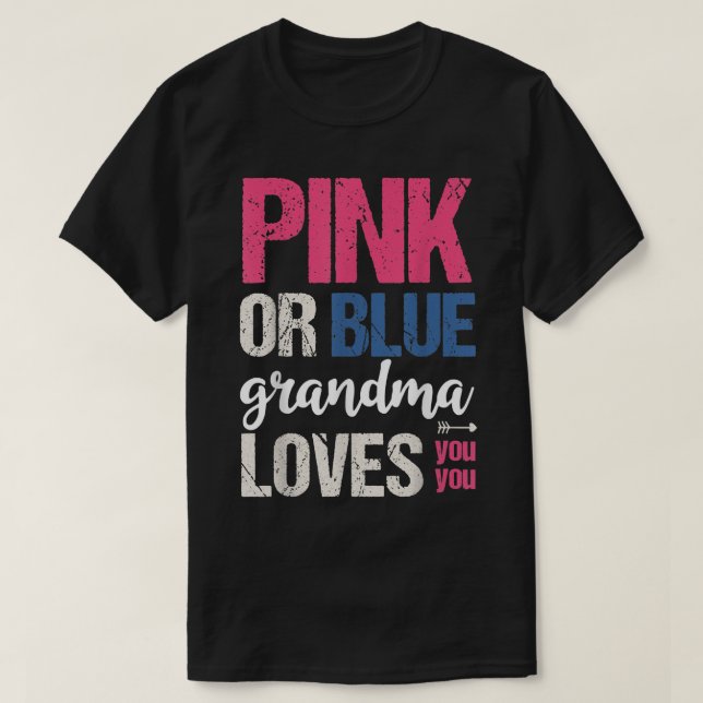 Pink Or Blue Great Grandma Loves You Baby Gender R T-Shirt (Design Front)