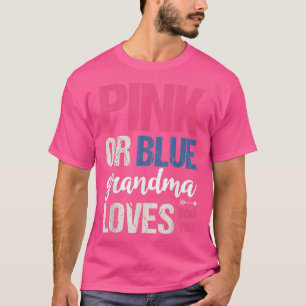 Pink Or Blue Great Grandma Loves You Baby Gender R T-Shirt