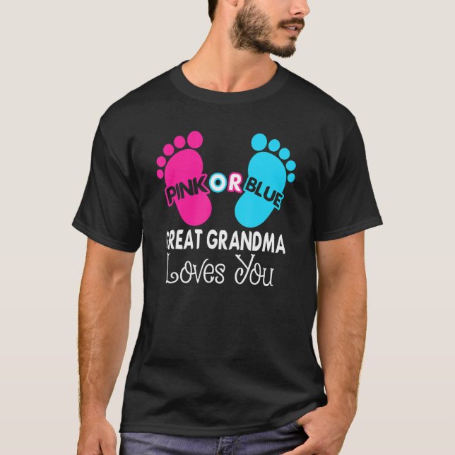 Pink Or Blue Great Grandma Loves You Baby Gender R T-Shirt (Front)
