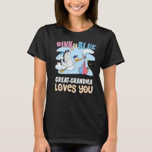 Pink or Blue Great Grandma Loves You Best Grandmot T-Shirt