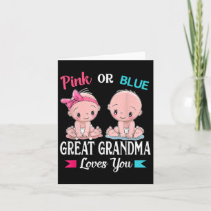 Pink Or Blue Great Grandma Loves You Gender Reveal Card