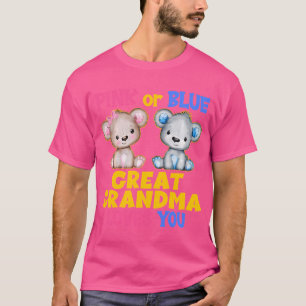 Pink Or Blue Great Grandma Loves You Gender Reveal T-Shirt