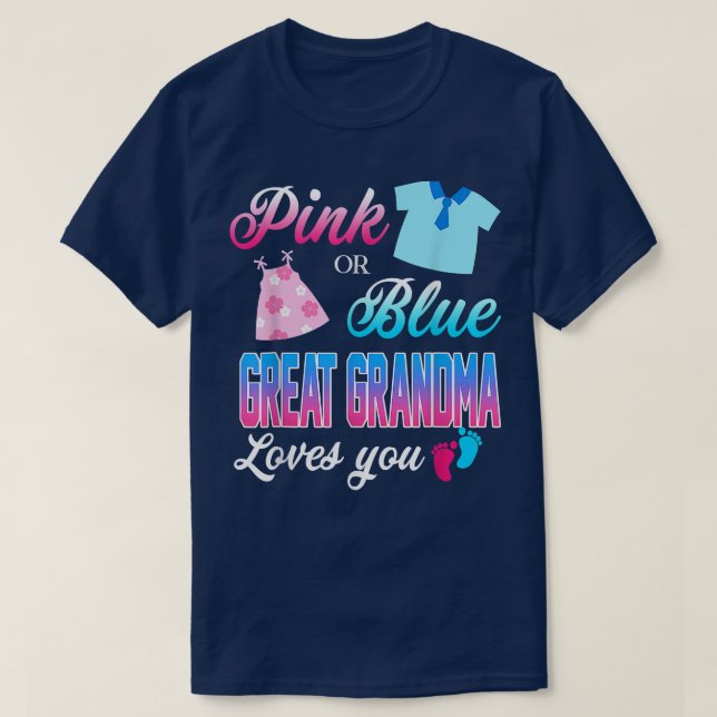 Pink Or Blue Great Grandma Loves You Gender Reveal T-Shirt (Design Front)