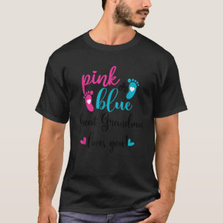 Pink Or Blue Great Grandma Loves You Gender Reveal T-Shirt