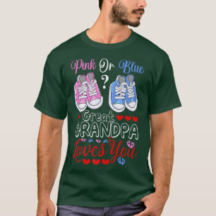 Pink Or Blue Great Grandpa Loves You Gender Reveal T-Shirt