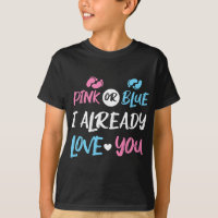 Pink or Blue I Already Love You Gender Reveal