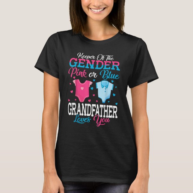 Pink Or Blue Keeper Of The Gender Grandfather Love T-Shirt (Front)