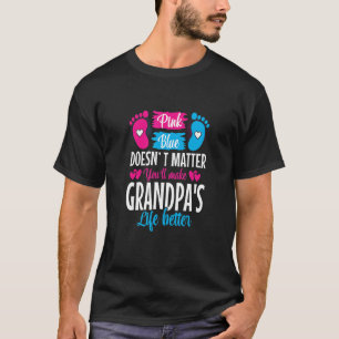 Pink Or Blue Makes Grandpas Life Better Gender Rev T-Shirt