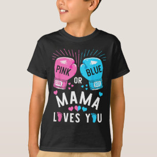 Pink Or Blue Mama Loves You Boxing Gender Reveal P T-Shirt