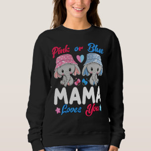 Pink Or Blue Mama Loves You Elephants Baby Gender Sweatshirt