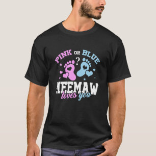 Pink Or Blue Meemaw Loves You Baby Gender Reveal P T-Shirt