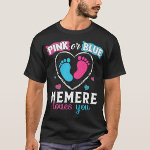 Pink Or Blue Memere Loves You Baby Gender Reveal M T-Shirt
