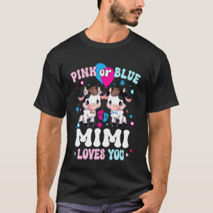 Pink Or Blue Mimi Loves You Cow Gender Reveal Baby T-Shirt