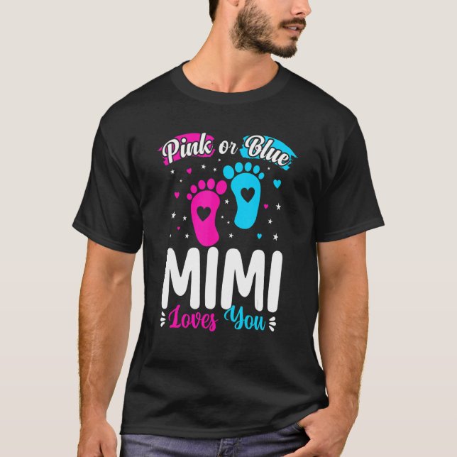 Pink Or Blue Mimi Loves You Cute Gender Reveal Bab T-Shirt (Front)