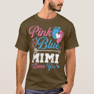 Pink Or Blue Mimi Loves You Gender Reveal Baby Par T-Shirt
