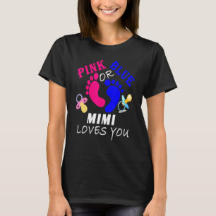 Pink Or Blue Mimi Loves You Gender Reveal Baby T-Shirt