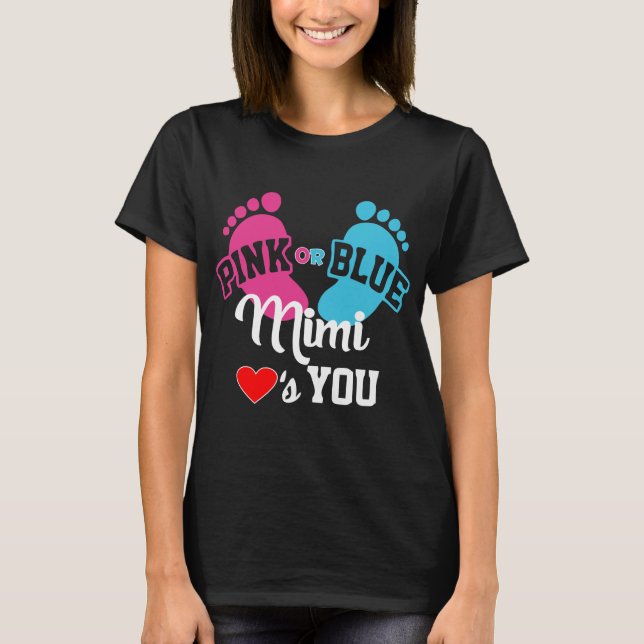 Pink or Blue Mimi Loves You Gender Reveal T-Shirt (Front)