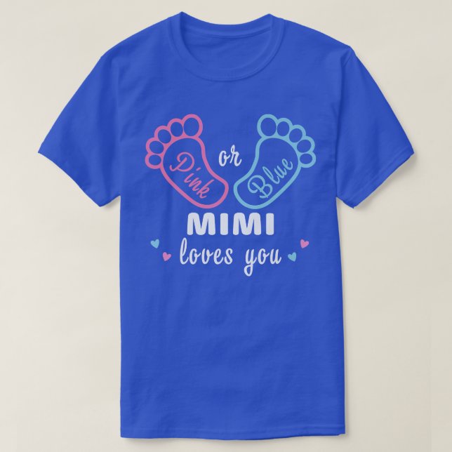 Pink Or Blue Mimi Loves You Gender Reveal  T-Shirt (Design Front)