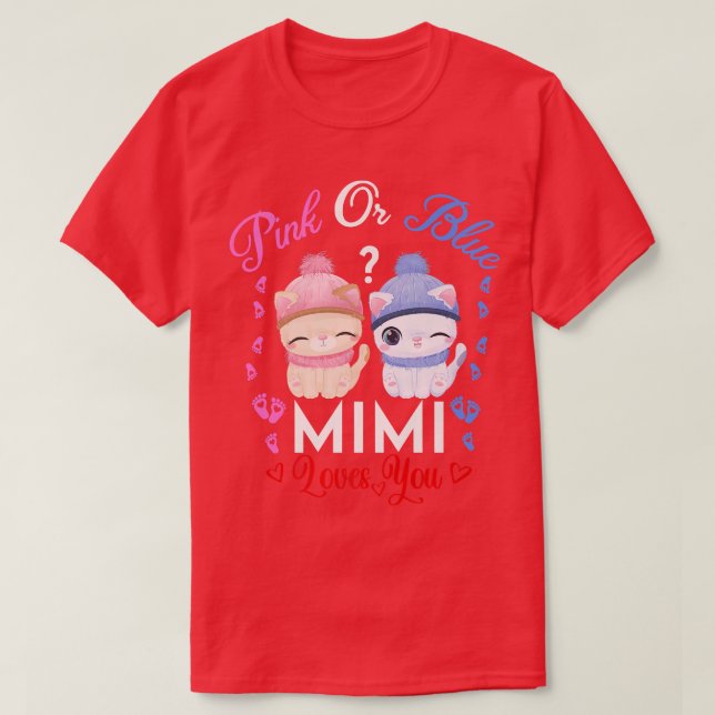 Pink Or Blue Mimi Loves You Gender Reveal  T-Shirt (Design Front)