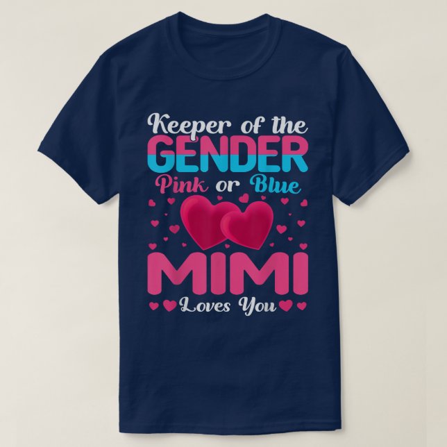Pink Or Blue Mimi Loves You Keeper Gender Reveal B T-Shirt (Design Front)