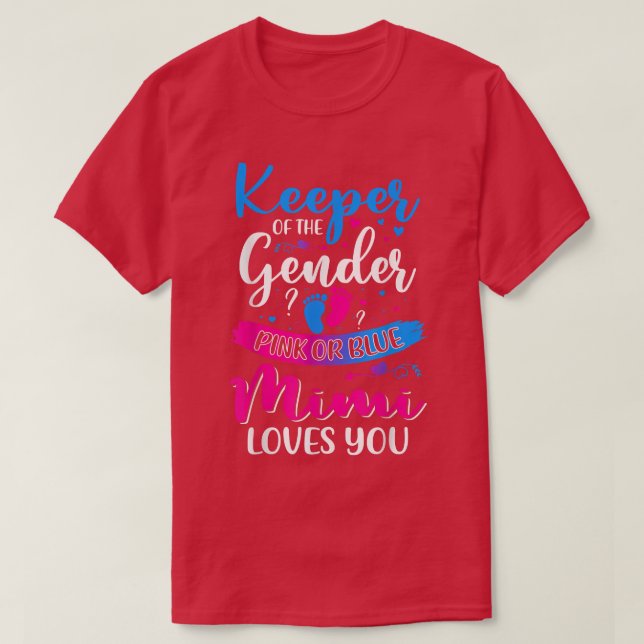 Pink Or Blue Mimi Loves You Keeper Gender Reveal B T-Shirt (Design Front)