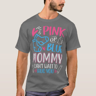 Pink Or Blue Mommy Baby Se Gender Reveal Party Sho T-Shirt