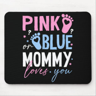 Pink or blue mommy loves gender reveal new mom mam mouse mat
