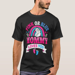 Pink Or Blue Mommy Loves You Baby Gender Reveal Pa T-Shirt