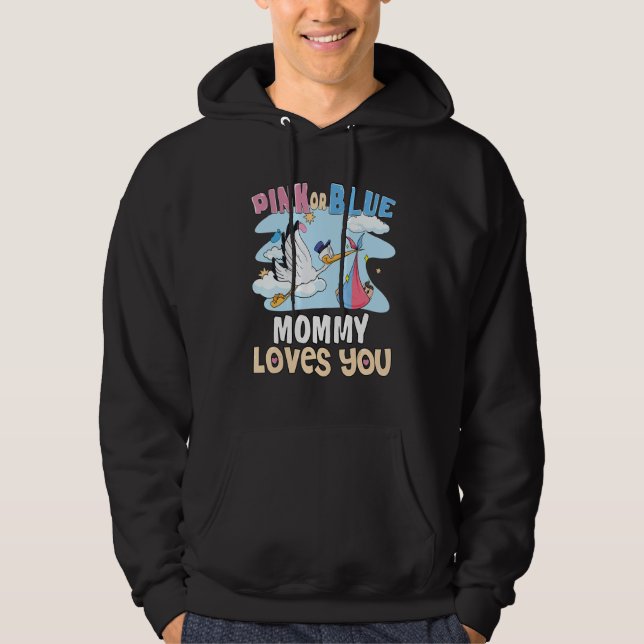 Pink or Blue Mommy Loves You Best Mom Ever Motherh Hoodie (Front)