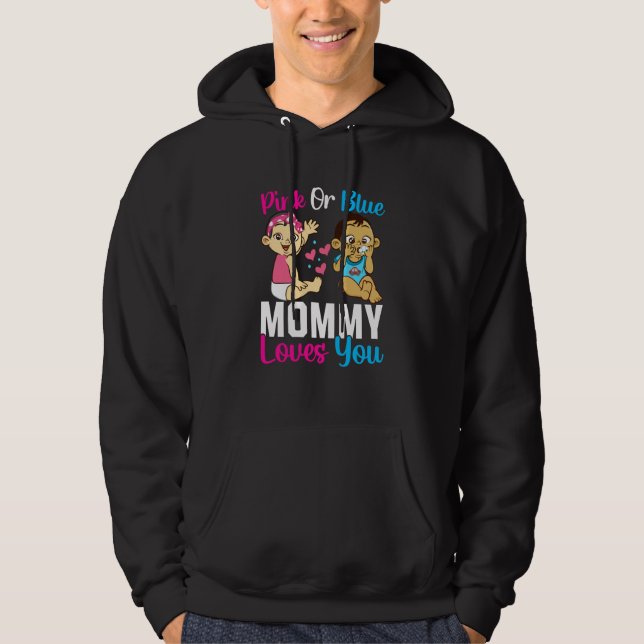 Pink Or Blue Mommy Loves You Gender Reveal Announc Hoodie (Front)
