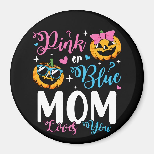 Pink Or Blue Mum Loves You Pumpkin Baby Circle Magnet (Front)
