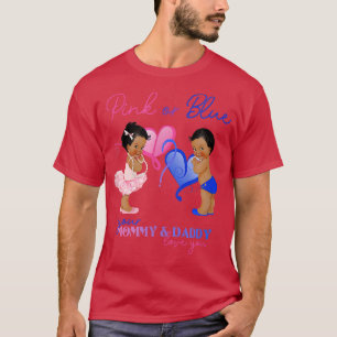 Pink or Blue Mummy & Daddy Love You Gender Reveal T-Shirt
