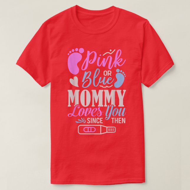 pink or blue mummy loves you baby gender reveal pa T-Shirt (Design Front)