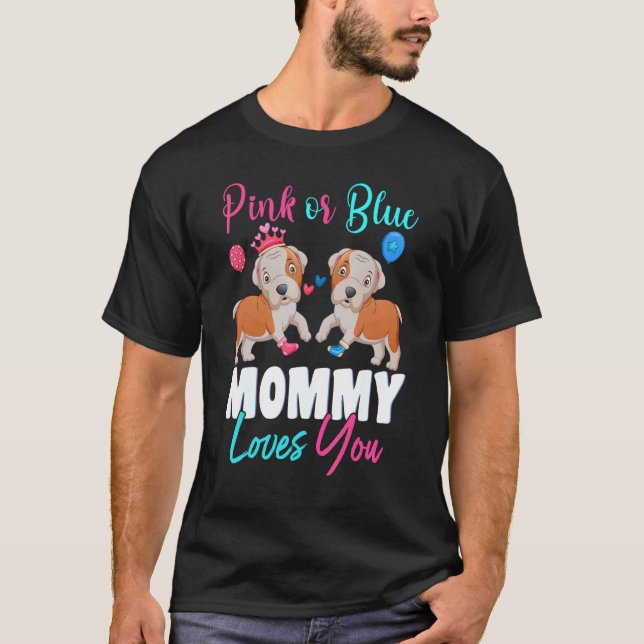 Pink Or Blue Mummy Loves You Dogs Baby Gender Reve T-Shirt (Front)
