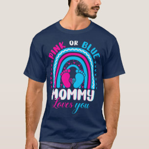 Pink or Blue Mummy Loves You Gender Reveal Party F T-Shirt