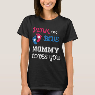 Pink or Blue mummy Loves You, gender reveal shirt