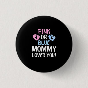 Pink Or Blue Mummy Loves You Gender Reveal Women's 3 Cm Round Badge