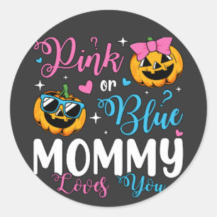 Pink Or Blue Mummy Loves You Pumpkin Baby Classic Round Sticker